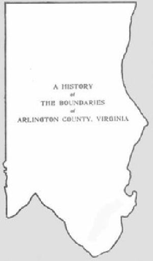 [Gutenberg 36902] • A History of the Boundaries of Arlington County, Virginia